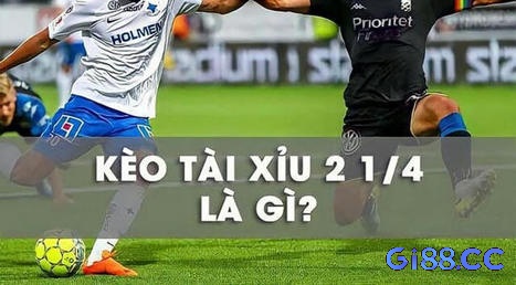 Cùng Gi88.cc tìm hiểu Kèo 2 1/4 là gì nhé!