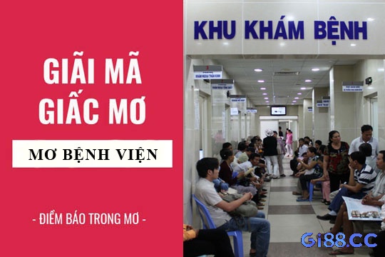 Theo chân Gi88 tìm hiểu Chiêm bao ngủ nằm mơ thấy bệnh viện điềm báo gì