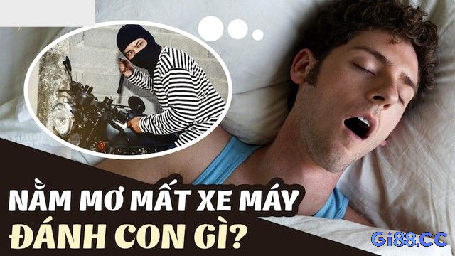 Hãy cùng gi88 tìm hiểu về ý nghĩa nằm mơ mất xe máy đánh con đề gì nhé!